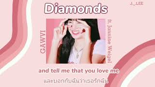 [THAISUB/ENGSUB] GAWVI-Daimonds ft.Jannine Weigel {Lyrics}