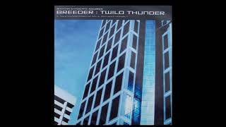 Breeder - Twilo Thunder (Stoked Up Mix)