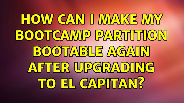 How can I make my bootcamp partition bootable again after upgrading to El Capitan?