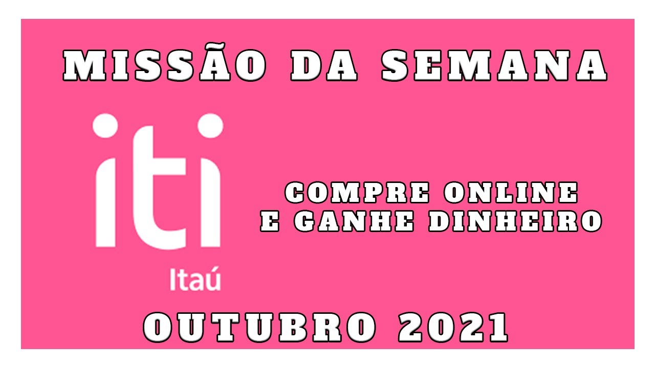 ITI ITAU GANHAR DINHEIRO - OUTUBRO 2022 com a conta digital E CARTÃO, RAPPI + MISSÕES ITIMANIA