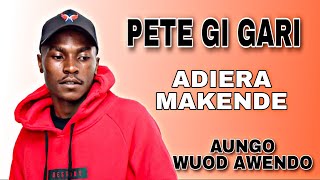 AUNGO WUOD AWENDO KORO TO OWACHO ADIERA BANG IKO CHIEGE | PETE GI GARI