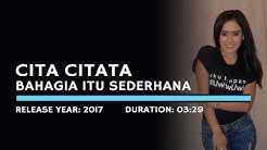 Cita Citata - Bahagia Itu Sederhana (Lyric)  - Durasi: 4:46. 