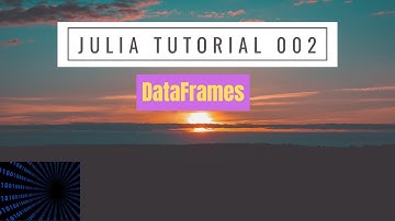 Manipulating Data in Julia with DataFrames.jl | Julia Tutorial (2020)