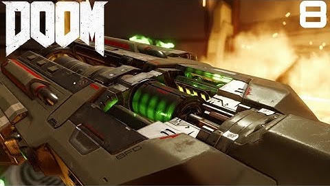 BFG 9000!! - DOOM (2016) Revisited - Story (Walkthrough) - Part 8
