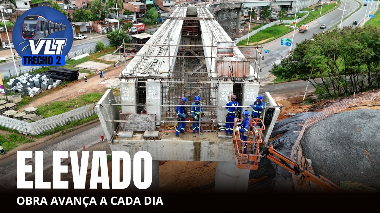 VLT DE SALVADOR - obra do elevado avança sem parar
