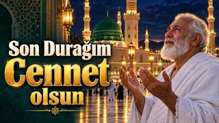 Son Durağım Cennet Olsun Yeni Ilahi 2026