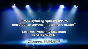 From Rydberg spin-liquids to non-Abelian anyons in synthetic matter - 13.01.2022