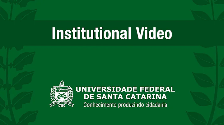 Institutional Video (English version) | Universidade Federal de Santa Catarina - UFSC