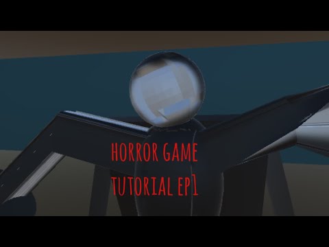 video tutorial on how to make a horror game with no experience ep1 ...