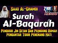 Surah Al Baqarah Pengusir Jin Setan Dan Pelindung Rumah, Pengantar Tidur Penenang Hati & Pikiran