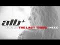 ATB - You're The Last Thing I Need (Official Lyric Video)