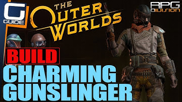 Charming Gunslinger Build - OUTER WORLDS