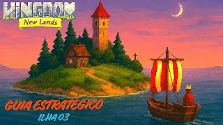 Kingdom - New Lands: Ilha 03 (Guia PT-BR na descrição)