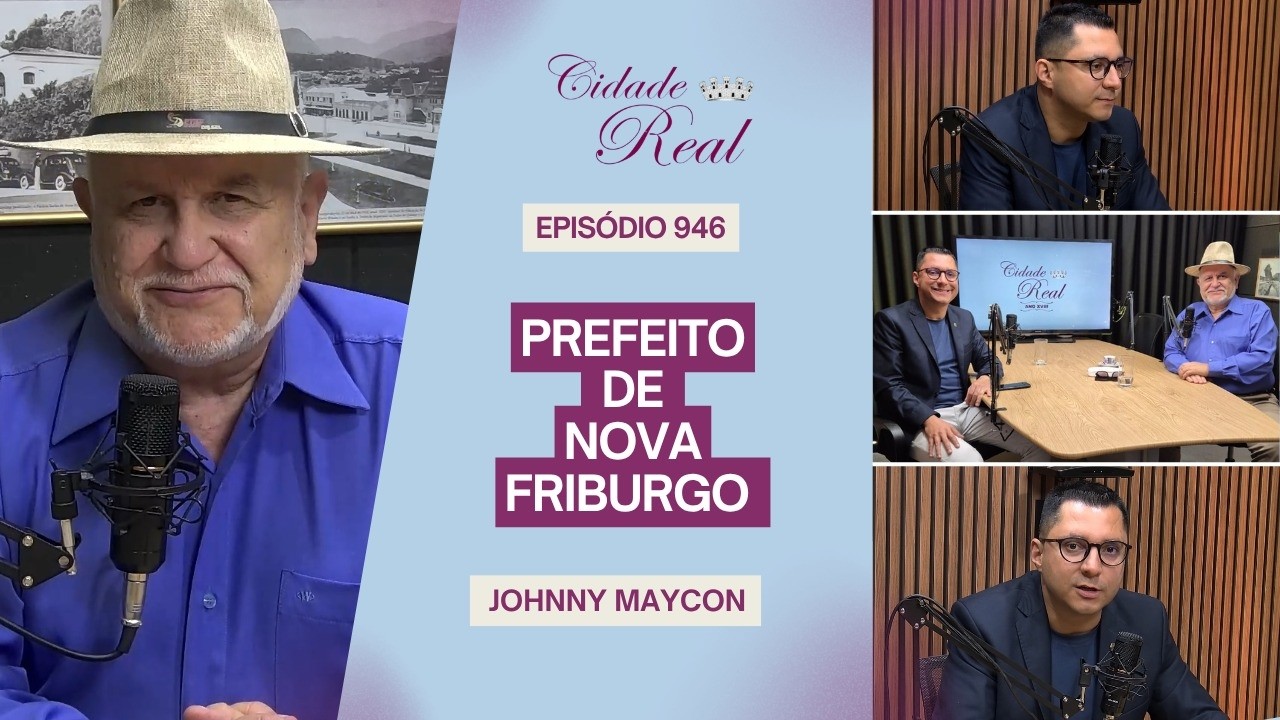 Cidade Real | Nova Friburgo 208 anos: Entrevista Com o Prefeito Johnny Maycon