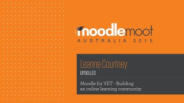 Moodle for VET - Building an online learning community | L Courtney at MoodleMoot Australia 2015