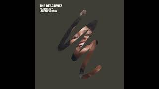 The Reactivitz - Never Stop (Iglesias Remix) Resimi