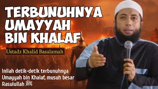 THIS IS THE DAY Umayyah bin Khalaf, the Arrogant Oppressor of Bilal, Died