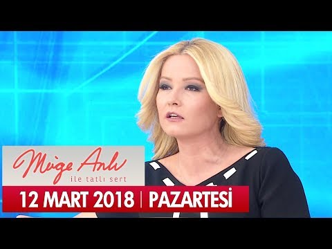 Müge Anlı ile Tatlı Sert 12 Mart 2018 - Tek Parça