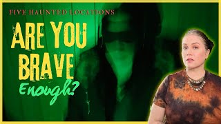 5 HAUNTED locations YOU CAN INVESTIGATE!!