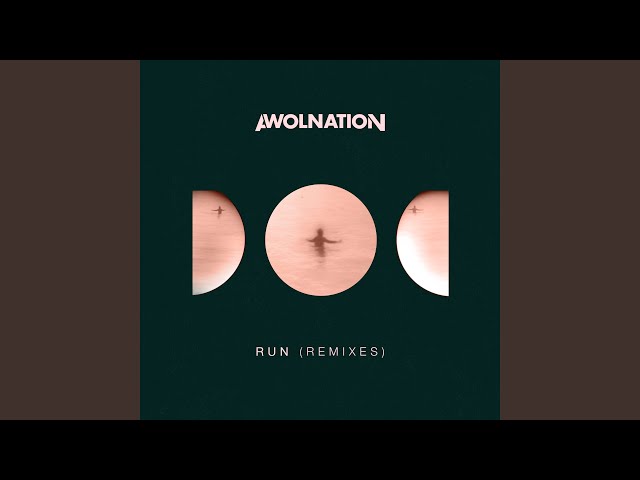 Run (Beautiful Things) (HIGHSOCIETY Remix) - AWOLNATION