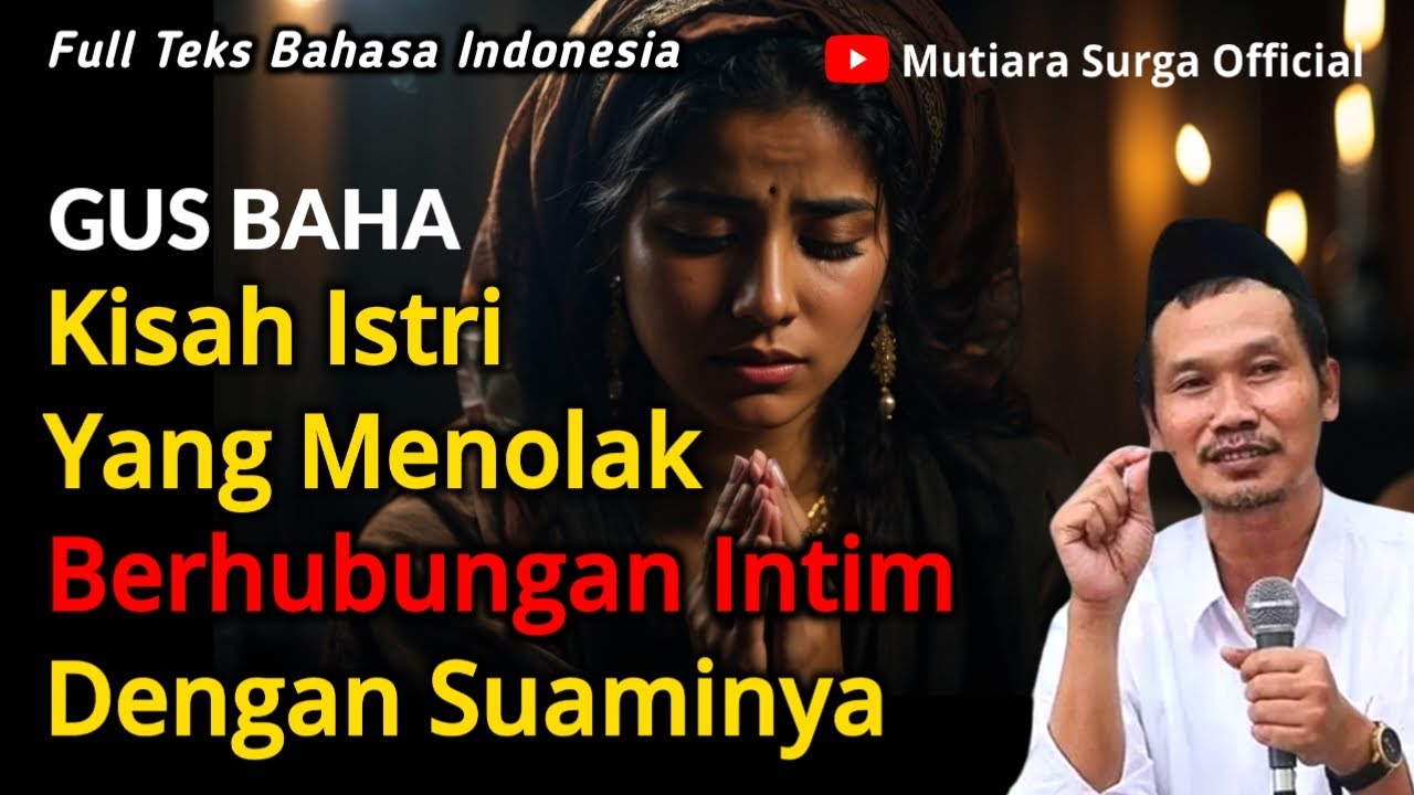 Kisah Istri Yang Menolak Ajakan Suami Berhubungan Badan | GUS BAHA TERBARU