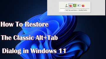 How To Restore The Classic Alt+Tab Dialog in Windows 11