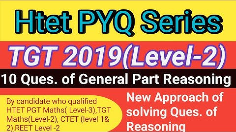 HTET TGT 2019 Paper General Part Reasoning 10 Questions solution