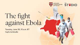 The fight against Ebola