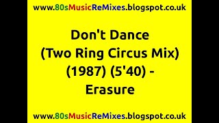 Don't Dance (Two Ring Circus Mix) - Erasure | 80s Club Mixes | 80s Club Music | 80s Dance Music