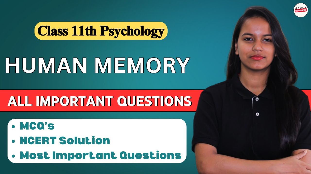 Class 11 Psychology | Chapter 6: Human Memory | MCQs, NCERT Solutions ...
