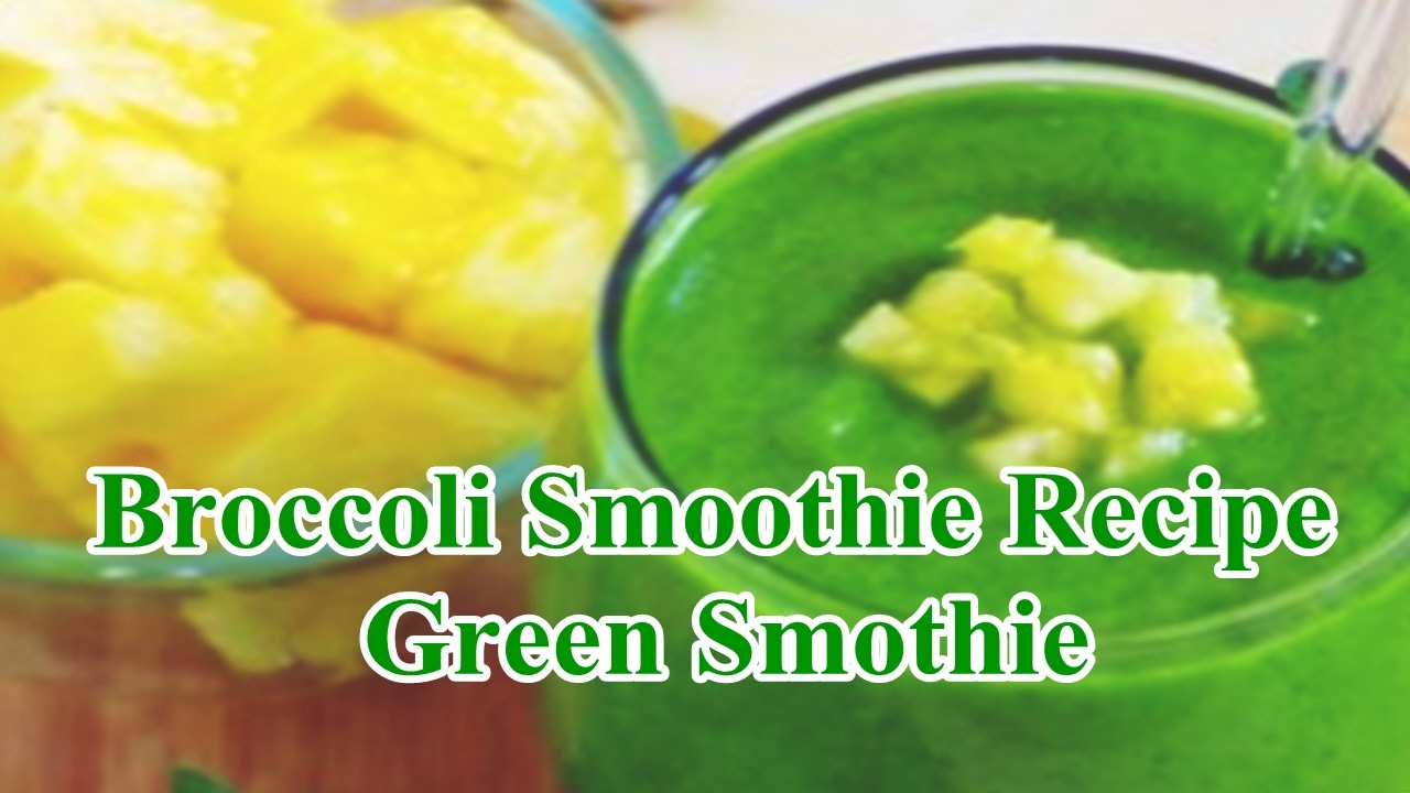 smoothie broccoli recept smoothie broccoli recept