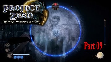 09 - Project Zero - Mask of the Lunar Eclipse (no commentary) - Phase 3 - Choshiro Kirishima