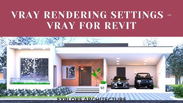 HOW TO RENDER A SCENE IN VRAY - VRAY FOR REVIT RENDERING SETTINGS.