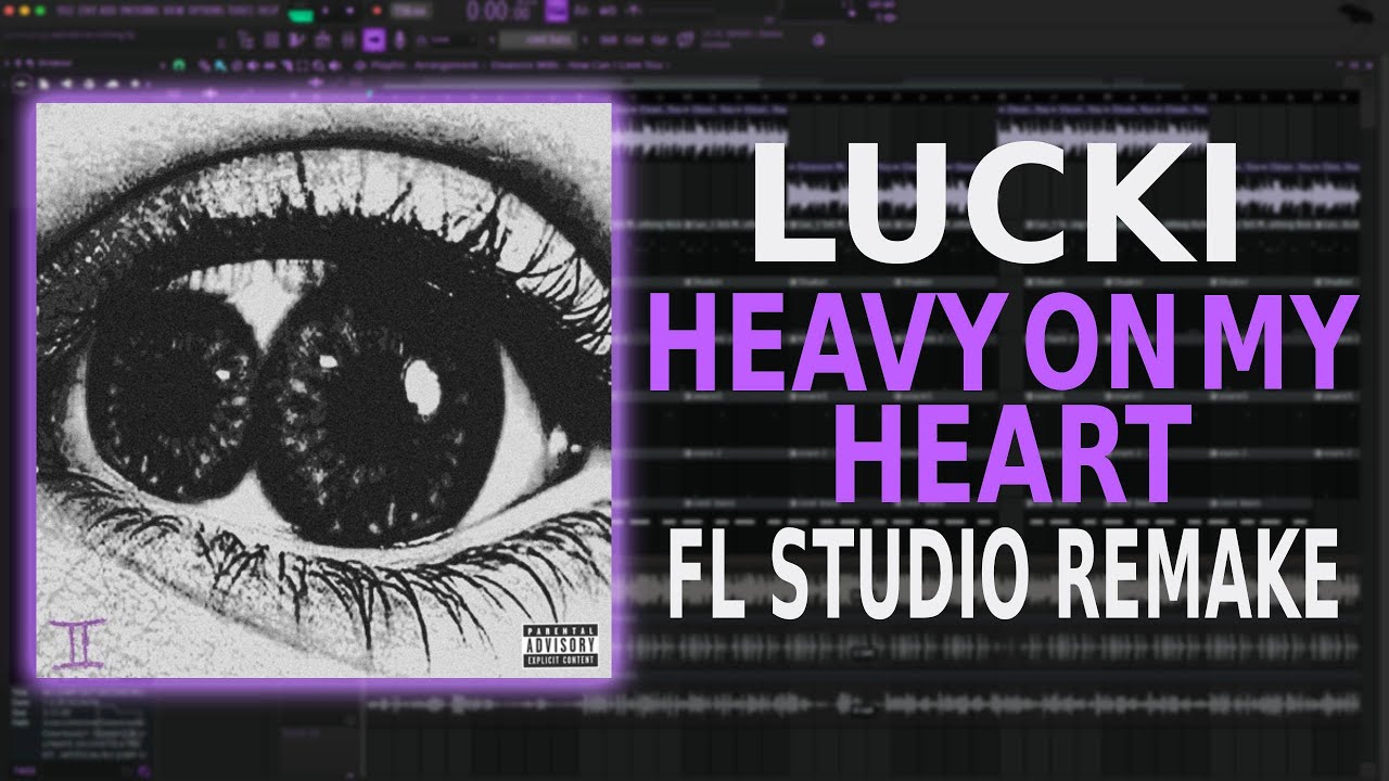 How "Heavy On My Heart" By LUCKI Was Made (FL Studio Remake)