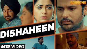 Dishaheen (Video Song) | Sarvann | Latest Punjabi Movie | Amrinder Gill | Ranjit Bawa