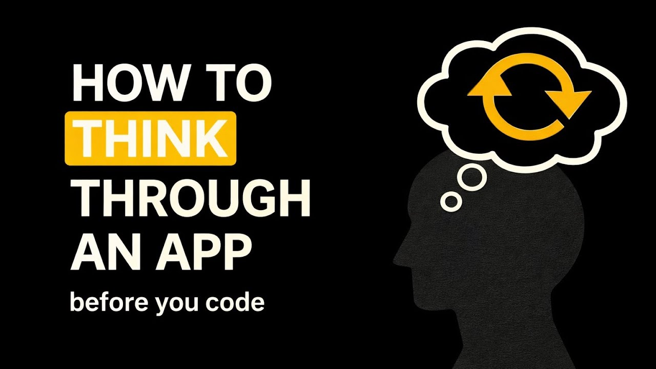 How to Think Through an App Idea (Before You Write Any Code) - YouTube