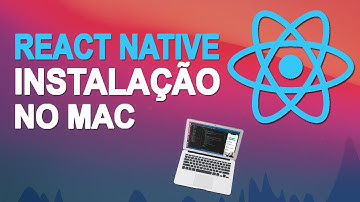 Como Instalar o React Native no macOS - Guia Completo e Atualizado 2021
