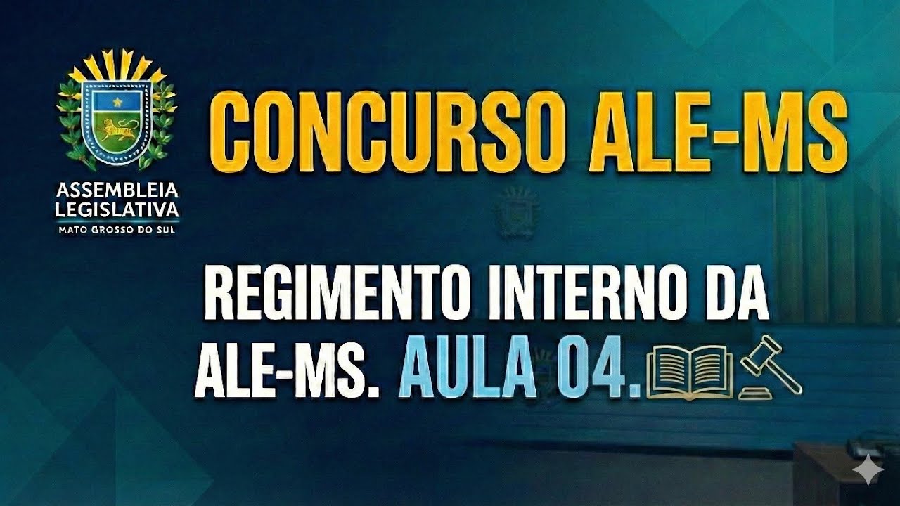 REGIMENTO INTERNO DA ALE-MS - AULA 04