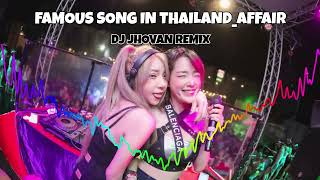 FAMOUS SONG IN THAILAND _AFFAIR_DJ JHOVAN REMIX_BMC