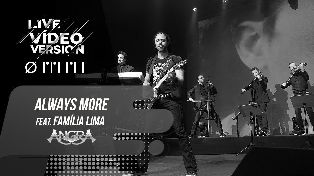 ANGRA - ALWAYS MORE FEAT. FAMÍLIA LIMA - LIVE VÍDEO VERSION - OMNI
