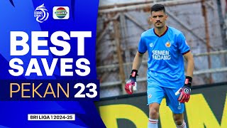 Andalan Banget Best Saves Bri Liga 1 20242025 Pekan 23