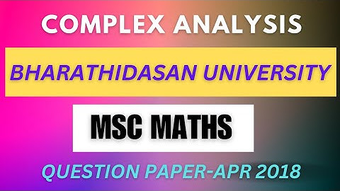 Msc maths complex analysis question paper bharathidasan university @questionpaperofficial
