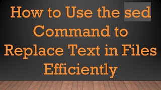 Celebrity How to Use the sed Command to Replace Text in Files Efficiently Net Worth