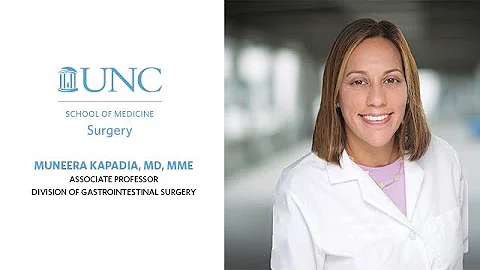 UNC Surgery Profiles: Muneera Kapadia, MD, MME (Fi...