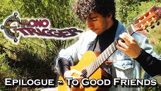 CHRONO TRIGGER - Epilogue (Far Off Promise) ~ To Good Friends || Soranda Guitar
