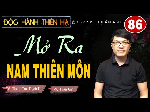 Video Truyện tiên hiệp full - Độc hành thiên hạ tập 86 - MỞ... - youtube