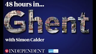 48 Hours in Ghent with Simon Calder