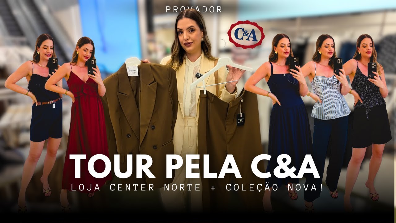 Tour e Provador na loja nova da C&A com 30%OFF! 
