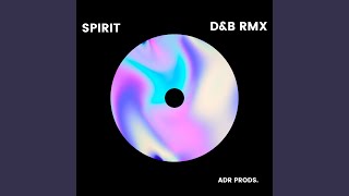 Spirit (D & B Remix)
