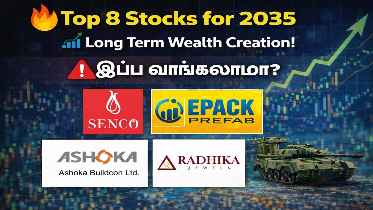 🔥 Top 8 Stocks for 2035 | 📈 Long Term Wealth Creation! |🚨 இப்ப ...